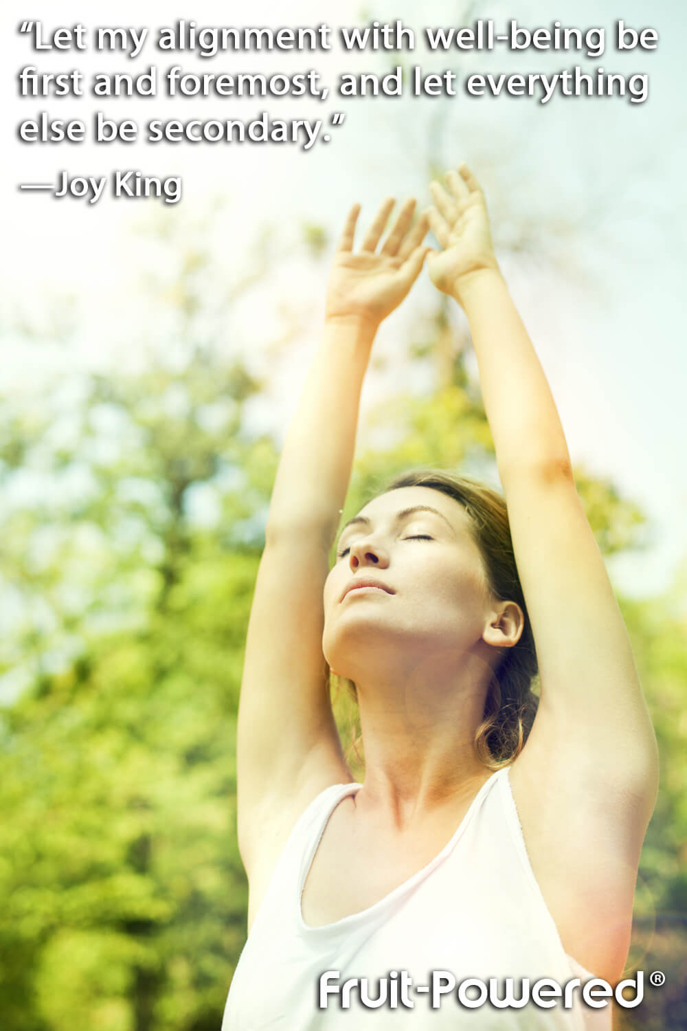 Let my alignment with well-being be first and foremost, and let everything else be secondary.