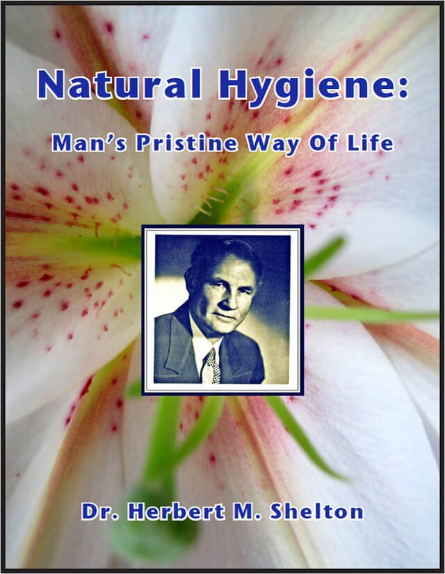 Cover of Natural Hygiene: Man's Pristine Way Of Life by Dr. Herbert M. Shelton