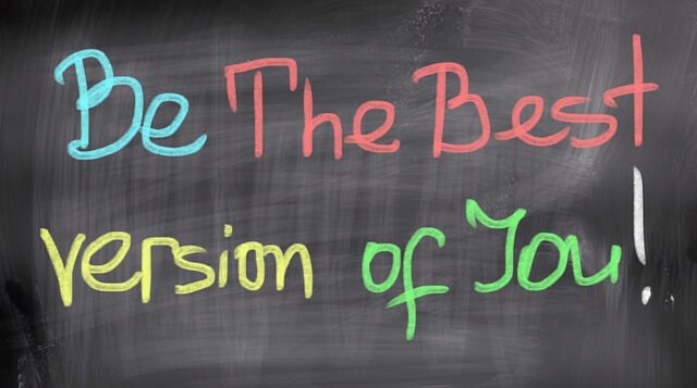 "Be the best version of you!" written in chalk