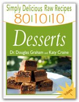 Cover of Simply Delicious Raw Recipes: 80/10/10 Desserts by Dr. Doug Graham and Katy Craine