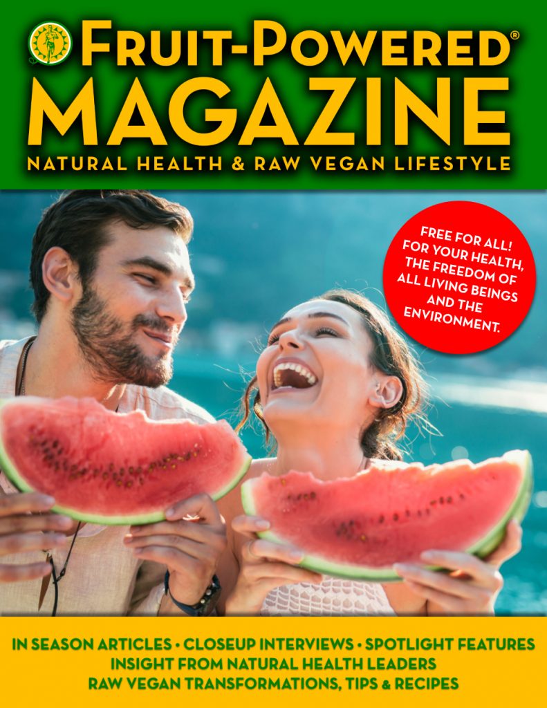 Fruit-Powered Magazine - Natural Health and Raw Vegan Lifestyle - evergreen cover