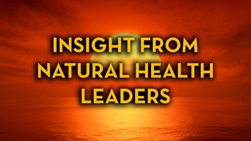 Insight From Natural Health Leaders - Fruit-Powered