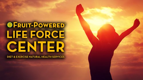 Fruit-Powered Life Force Center - Diet and Exercise Natural Health Services - Fruit-Powered